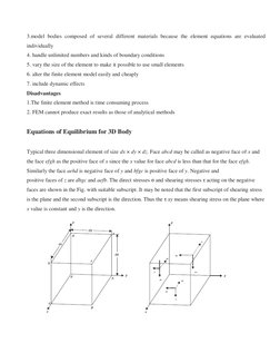 3.model bodies composed of several different materials because the element equations are evaluated 
individually 
4. handle u