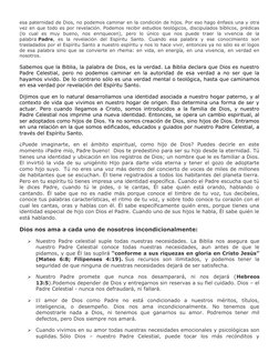 esa paternidad de Dios, no podemos caminar en la condición de hijos. Por eso hago énfasis una y otra
vez en que todo es por r