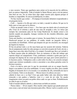 y ojos oscuros. Tiene que agacharse para entrar en la mayoría de los edificios,
pero no parece importarle. Todo el mundo le l