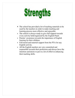 • The school has provided a lot of teaching materials to be 
used by the teachers in order to make teaching and 
learning pro