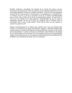 filosofía, anatomía y psicología, fue maestro de la mente del cuerpo y de las
emociones. Se expresa así: "la fe al comienzo d