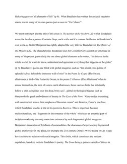 flickering grace of all elements of life” (p 9).  What Baudlaire has written for an ideal spectator 
stands true in many of h