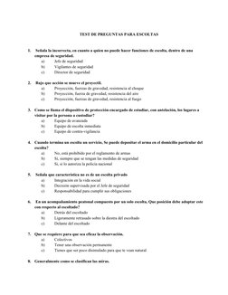 TEST DE PREGUNTAS PARA ESCOLTAS
1.
 Señala la incorrecta, en cuanto a quien no puede hacer funciones de escolta, dentro de un