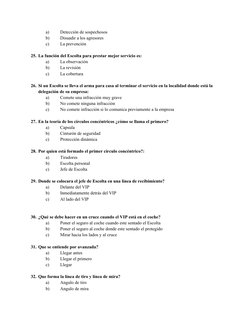 a)
Detección de sospechosos
b)
Disuadir a los agresores
c)
La prevención
25. La función del Escolta para prestar mejor servic