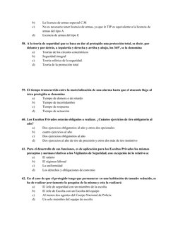 b)
La licencia de armas especial C.M
c)
No es necesario tener licencia de armas, ya que le TIP es equivalente a la licencia d