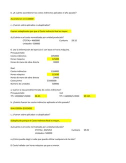 b. ¿A cuánto ascendieron los costos indirectos aplicados el año pasado?
Ascendieron en $110000
c. ¿Fueron sobre aplicados o s