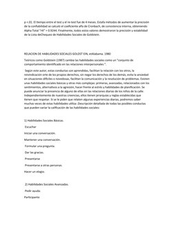 p <.01. El tiempo entre el test y el re-test fue de 4 meses. Estafa métodos de aumentar la precisión
de la confiabilidad se c