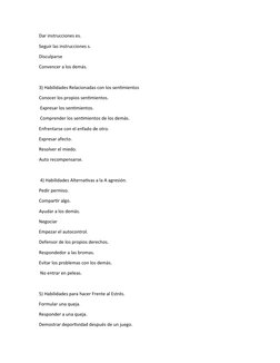 Dar instrucciones es.
Seguir las instrucciones s.
Disculparse
Convencer a los demás.
3) Habilidades Relacionadas con los sent