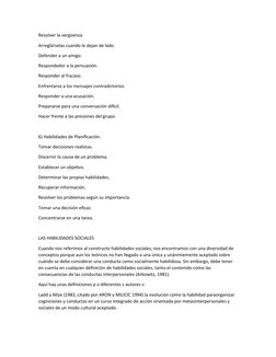 Resolver la vergüenza.
Arreglárselas cuando le dejan de lado.
Defender a un amigo.
Respondedor a la persuasión.
Responder al