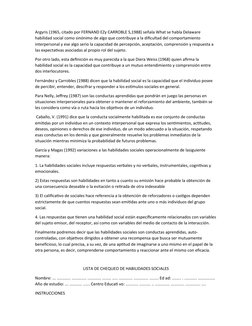 Argyris (1965, citado por FERNAND EZy CARROBLE S,1988) señala What se habla Delaware 
habilidad social como sinónimo de algo