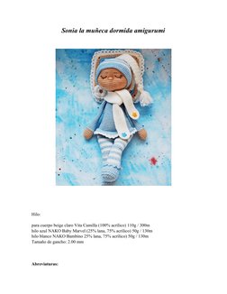 Sonia la muñeca dormida amigurumi
Hilo:
para cuerpo beige claro Vita Camilla (100% acrílico) 110g / 300m
hilo azul NAKO Baby