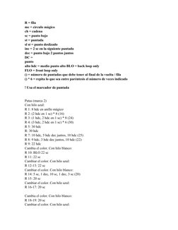 R = fila
mc = círculo mágico
ch = cadena
sc = punto bajo
st = puntada
sl st = punto deslizado
inc = 2 sc en la siguiente punt