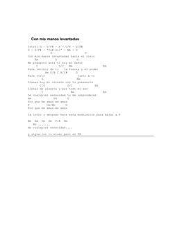 Con mis manos levantadas
Intro: G - D/F# - F - C/E - D/F#
G - D/F# - *fa# sol* - Am - D
G C
Con mis manos