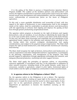 It is the policy of the State to pursue a Comprehensive Agrarian Reform
Program  (CARP). The  welfare  of  the  landless  far