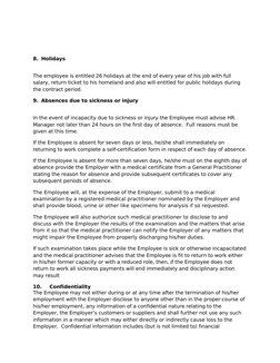 8. Holidays
The employee is entitled 26 holidays at the end of every year of his job with full 
salary, return ticket to his