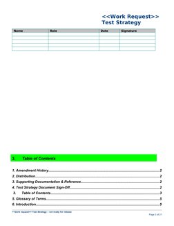 <<Work Request>>
Test Strategy
Name
Role
Date
Signature
3.      Table of Contents
1. Amendment History.......................