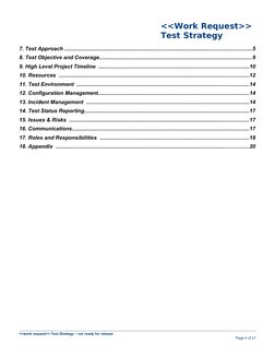 <<Work Request>>
Test Strategy
7. Test Approach .............................................................................
