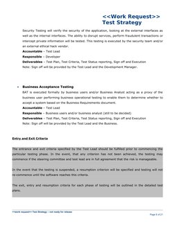 <<Work Request>>
Test Strategy
Security Testing will verify the security of the application, looking at the external interfac