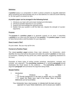Definition
A position essay is a composition in which a person presents an arguable statement
about something and demonstrate