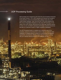 UOP Processing Guide
UOP processes have changed the world. Since the ground-breaking introduction
of the Dubbs Process in 191