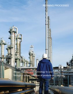 REFINING PROCESSES
We can transfer UOP technology to your refinery
through a unique collection of products and services.