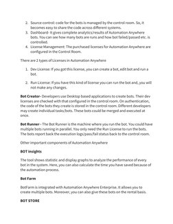 2. Source control: code for the bots is managed by the control room. So, it 
becomes easy to share the code across different