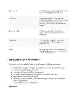 Government 
Verification process, populating subcontractor 
forms, automating daily reports, etc. 
Healthcare 
Patient data m