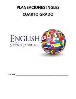 PLANEACIONES INGLES 
CUARTO GRADO 
 
 
 
 
 
 
 
 
TEACHER: _____________________________________________________
