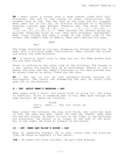 8A - Nemo turns a corner onto a wide avenue lined with tall 
buildings. The end of the avenue is under construction. The 
wor