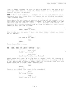 Just as Nemo reaches the door to pick up the mail, he sees a big 
envelope slip inside under it. Nemo looks at it, puzzled. H