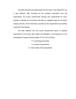 The data retrieved was implemented into the study in the original form as
it  was  obtained.  After  reviewing  all  the  col