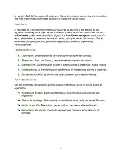 5 
la reactividad  del fármaco está dada por 4 tipos de enlaces: covalentes, electrostáticos 
(los más frecuentes), hidró