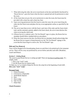 7. When delivering the order, the server must knock on the door and identify him/herself as 
“Room Service”, greet the Guest