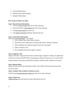 5. Ask the right questions 
6. Substitutions & special requests 
7. Standard Abbreviations 
How to take an Order: Six Steps