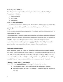 Estimating Time of Delivery 
Few things are more important than estimating time of the delivery to the Guest. Why? 
Your esti