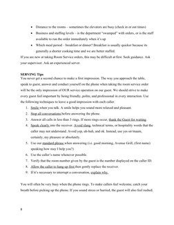 
Distance to the rooms – sometimes the elevators are busy (check in or out times)

Business and staffing levels – is the de