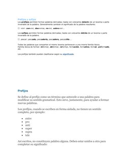 Prefijos (https://www.aboutespanol.com/palabras-con-prefijos-2879710) y sufijos
Los prefijos permiten formar palabras derivad