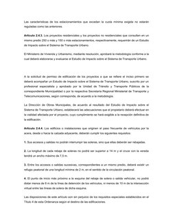 Las características de los estacionamientos que excedan la cuota mínima exigida no estarán
reguladas como las anteriores.
Art
