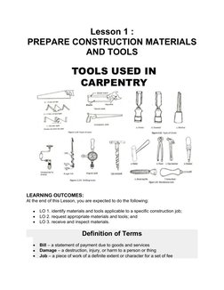 Lesson 1 :
PREPARE CONSTRUCTION MATERIALS
AND TOOLS
LEARNING OUTCOMES:
At the end of this Lesson, you are expected to do the