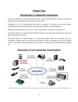 2 
 
Chapter One 
Introduction to Industrial Automation 
• 
The word ‘Automation’ is derived from greek words “Auto” (self) a