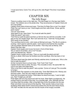 'I must save tema. Come Tino, let's go to the Jolly Roger! This time I must attack 
Hook!'
CHAPTER SIX
The Jolly Roger
There