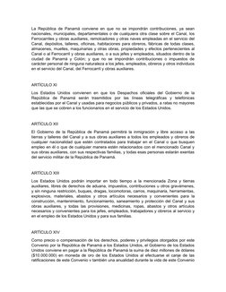 La República de Panamá conviene en que no se impondrán contribuciones, ya sean
nacionales, municipales, departamentales o de