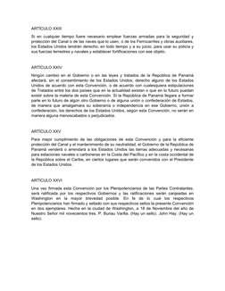 ARTÍCULO XXIII
Si en cualquier tiempo fuere necesario emplear fuerzas armadas para la seguridad y
protección del Canal o de l