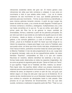 vibraciones  existentes  dentro  del  gran  ser.  El  mismo  genera  unas
vibraciones tan altas que todo comienza a colapsar,