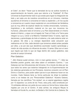 al Cielo", es decir: "hacer que la densidad de luz se sutilice durante la
experimentación de hacerlo, para que retorne a la T
