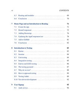 vi
CONTENTS
6.3
Routing and modules . . . . . . . . . . . . . . . . . . . . . .
69
6.4
Conclusion
. . . . . . . . . . . . . .