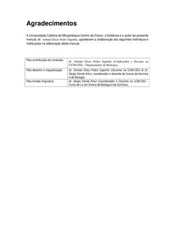 Agradecimentos 
 
A Universidade Católica de Moçambique-Centro de Ensino `a Distância e o autor do presente 
manual, dr. Ar