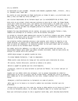 era su LECHITA 
Yo Ignorando lo que suced a . Despu s cada Sabado jugabamos Ra l , Ernesto , Ana y 



Yo. pasamos as  3 a