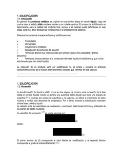 1. SOLIDIFICACIÓN 
1.1. Introducción
En general, los productos metálicos se originan en una primera etapa en estado líquido,