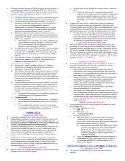 
Evidence of truthful character is ONLY admissible after the character of 
a witness has been attacked for truthfulness (FRE